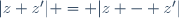|z+z'| = |z - z'|