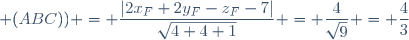 d(F; (ABC)) = \dfrac{|2x_F+2y_F-z_F-7|}{\sqrt{4+4+1}} = \dfrac{4}{\sqrt{9}} = \dfrac{4}{3}