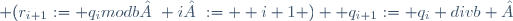  (r_{i+1}:= q_i\ mod\ b ;\ q_{i+1}:= q_i\  div\ b  ;\  i :=  i+1 )  