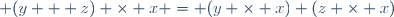  (y + z) \times x = (y \times x)+(z \times x)