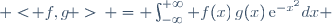  <\! f,g\! >\, = \int_{-\infty}^{+\infty} {f(x)\,g(x)\,\mathrm{e}^{-x^2}}{dx} 