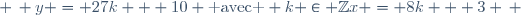 x = 8k + 3 \, ; \, y = 27k + 10 \text{ avec } k \in \mathbb{Z}