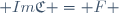  \ Im\mathfrak{C} = F 
