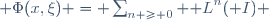  \Phi(x,\xi) = \sum_{n \ge 0} {\mathcal L}^n({\mathbb I}) 