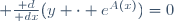  \frac{\mathrm d}{\mathrm dx}(y \cdot e^{A(x)})=0