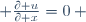  \frac{\partial u}{\partial x}=0\, 