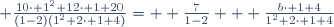  \frac{10\cdot 1^2+12\cdot 1+20}{(1-2)(1^2+2\cdot 1+4)}=  \frac{7}{1-2}+  \frac{b\cdot 1+4}{1^2+2\cdot 1+4}