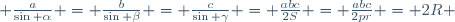  \frac{a}{\sin \alpha} = \frac{b}{\sin \beta} = \frac{c}{\sin \gamma} = \frac{abc}{2S} = \frac{abc}{2pr} = 2R 