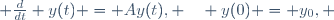  \frac{d}{dt} y(t) = Ay(t), \quad y(0) = y_0, 