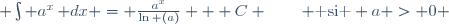  \int a^x\,\mathrm dx = \frac{a^x}{\ln (a)} + C \qquad \text{ si } a > 0 