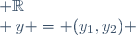 \begin{array}{rcl} y_i f : \mathbb{R}^2 & \to & \mathbb{R}\\ y = (y_1,y_2) & \mapsto & y_if(y)\\ \end{array}