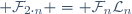  \mathcal{F}_{2{}\cdot{}n} = \mathcal{F}_n\mathcal{L}_n
