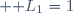  \mathcal L_1=1