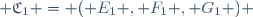  \mathfrak{C}_1 = ( E_1 , F_1 , G_1 ) 