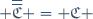  \overline{\overline{\mathfrak{C}}} = \mathfrak{C} \,