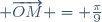 \left(\overrightarrow{OA}; \overrightarrow{OM}\right) = \frac{\pi}{9}