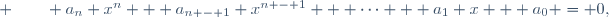  \qquad a_n x^n + a_{n - 1} x^{n - 1} + \cdots + a_1 x + a_0 = 0,
