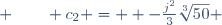  \qquad c_2 =  -\frac{j^2}{3}\sqrt[3]{50} 