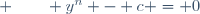  \qquad y^n - c = 0