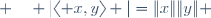  \quad |\langle x,y\rangle |=\|x\|\|y\| 