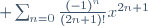  \sum^{\infin}_{n=0}\frac{(-1)^n}{(2n+1)!}x^{2n+1}
