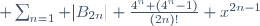  \sum^{\infin}_{n=1} |B_{2n}| \frac{4^n (4^n-1)}{(2n)!} x^{2n-1}