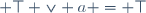  \top \vee a = \top