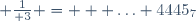  {1\over 3} =   \ldots 4445_7