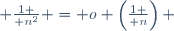  {1 \over n^2} = o \left({1 \over n}\right) 