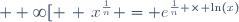 ]0; +\infty[ \, \,	x^{\frac{1}{n}} = e^{\frac{1}{n} \times \ln(x)}