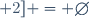 [3; 5[ \cap ]- \infty; 2] = \emptyset
