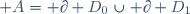  A= \partial D_0\cup \partial D_1
