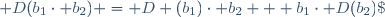  D(b_1\cdot b_2) = D (b_1)\cdot b_2 + b_1\cdot D(b_2)\;