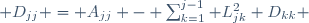  D_{jj} = A_{jj} - \sum_{k=1}^{j-1} L_{jk}^2 D_{kk} 