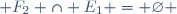  F_2 \cap E_1 = \varnothing \,