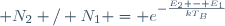  N_2 / N_1 = e^{-\frac{E_2 - E_1}{kT_B}}
