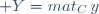  Y=mat_C\,y