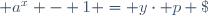  a^x - 1 = y\cdot p \;
