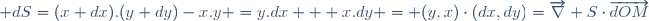  dS=(x+dx).(y+dy)-x.y =y.dx + x.dy = (y,x)\cdot(dx,dy)=\overrightarrow\nabla S\cdot\overrightarrow{dOM}