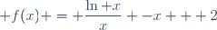  f(x) = \dfrac{\ln x}{x} -x + 2