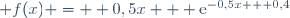  f(x) =  0,5x + \text{e}^{-0,5x + 0,4}