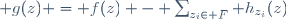  g(z) = f(z) - \sum_{z_i\in F} h_{z_i}(z)
