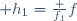  h_1=\frac {f_1}{f}