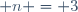  n = 3