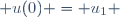  u(0) = u_1 \,