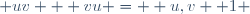  uv + vu = \lang u,v \rang 1 