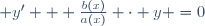  y' + \frac{b(x)}{a(x)} \cdot y =0