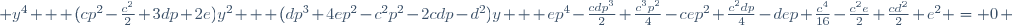  y^4 + (cp^2-\frac{c^2}{2}+3dp+2e)y^2 + (dp^3+4ep^2-c^2p^2-2cdp-d^2)y + ep^4-\frac{cdp^3}{2}+\frac{c^3p^2}{4}-cep^2+\frac{c^2dp}{4}-dep+\frac{c^4}{16}-\frac{c^2e}{2}+\frac{cd^2}{2}+e^2 = 0 ~