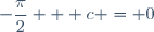 -\dfrac{\pi}{2} + c = 0