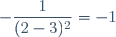 -\dfrac{1}{(2-3)^2}=-1